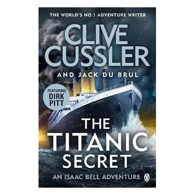 Titanic Secret - Cussler, Clive a du Brul, Jack