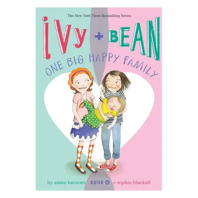 Ivy and Bean One Big Happy Family (Book 11) - Barrows, Annie