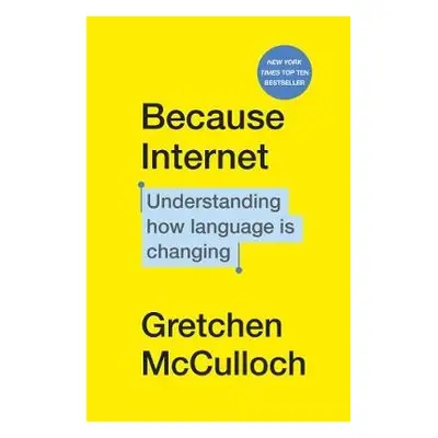 Because Internet - McCulloch, Gretchen