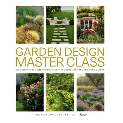 Garden Design Master Class - Dellatore, Carl