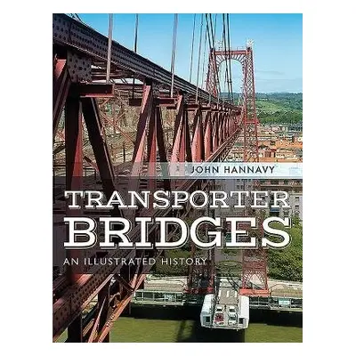 Transporter Bridges - Hannavy, John