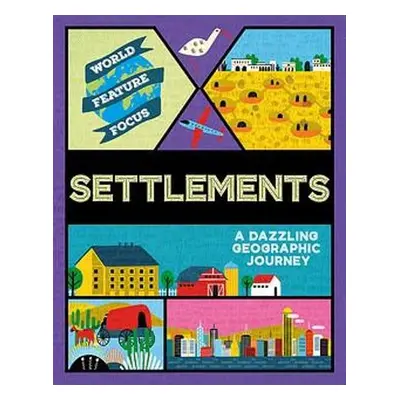 World Feature Focus: Settlements - Kahn, Rebecca