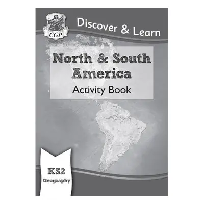 KS2 Geography Discover a Learn: North and South America Activity Book - CGP Books