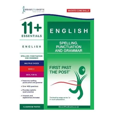 11+ Essentials English: Spelling, Punctuation and Grammar Book 2