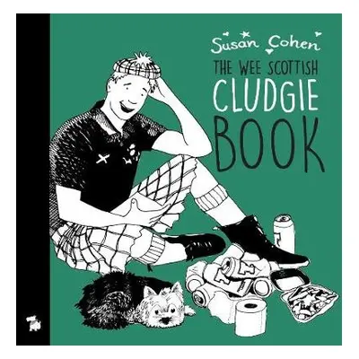 The Wee Book O' Cludgie Banter - Cohen, Susan