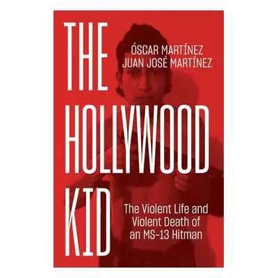 Hollywood Kid - Martinez, Juan a Martinez, Oscar