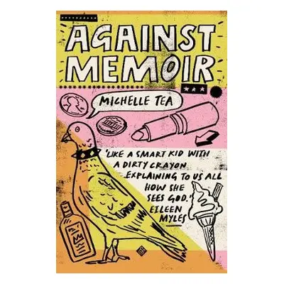 Against Memoir - Tea, Michelle