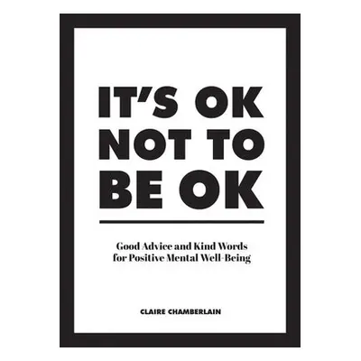 It's OK Not to Be OK - Chamberlain, Claire