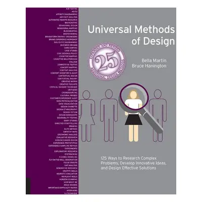 Universal Methods of Design, Expanded and Revised - Hanington, Bruce a Martin, Bella