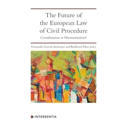 Future of the European Law of Civil Procedure