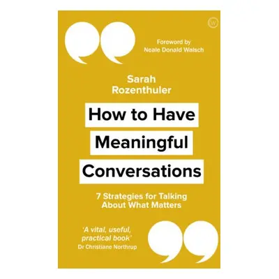 How to Have Meaningful Conversations - Rozenthuler, Sarah