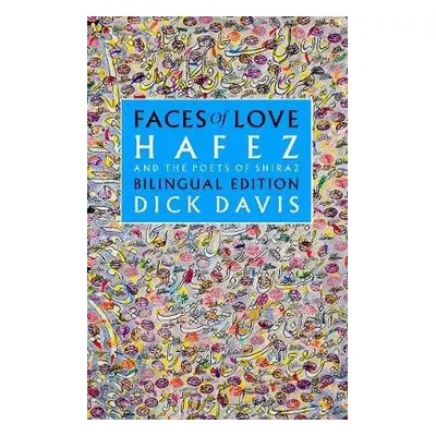 Faces of Love - Davies, Dick a Hafez a Khatun, Jahan Malek