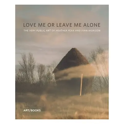 Love Me or Leave Me Alone