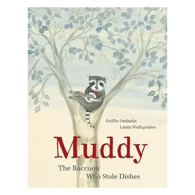 Muddy - Ondaatje, Griffin a Wolfsgruber, Linda