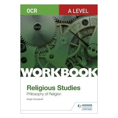 OCR A Level Religious Studies: Philosophy of Religion Workbook - Campbell, Hugh