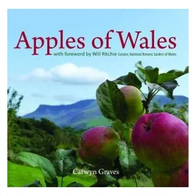 Compact Wales: Apples of Wales - Graves, Carwyn