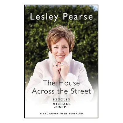 House Across the Street - Pearse, Lesley