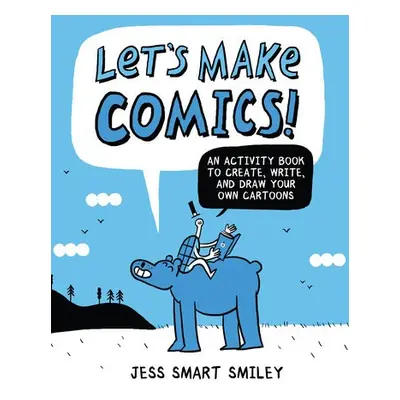 Let's Make Comics! - Smiley, J