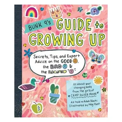 Bunk 9's Guide to Growing Up - Nuchi, Adah