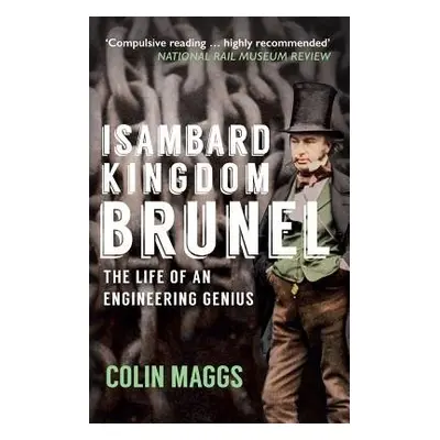 Isambard Kingdom Brunel - Maggs, Colin