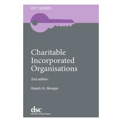 Charitable Incorporated Organisations - Morgan, Gareth G.