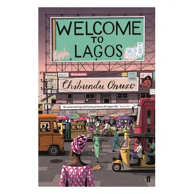 Welcome to Lagos - Onuzo, Chibundu