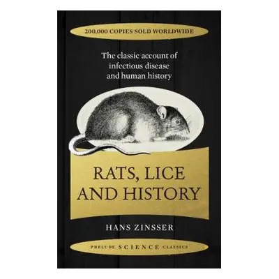 Rats, Lice and History - Zinsser, Hans