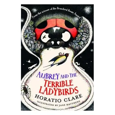 Aubrey and the Terrible Ladybirds - Clare, Horatio