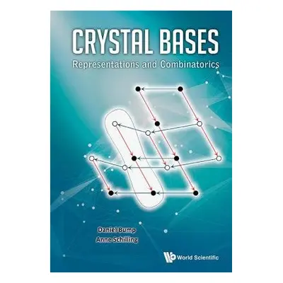 Crystal Bases: Representations And Combinatorics - Bump, Daniel (Stanford Univ, Usa) a Schilling