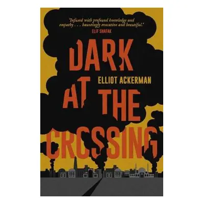 Dark at the Crossing - Ackerman, Elliot