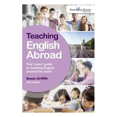 Teaching English Abroad - Griffith, Susan