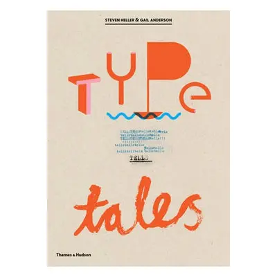 Type Tells Tales - Heller, Steven a Anderson, Gail