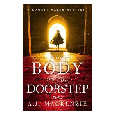 Body on the Doorstep - MacKenzie, A. J.