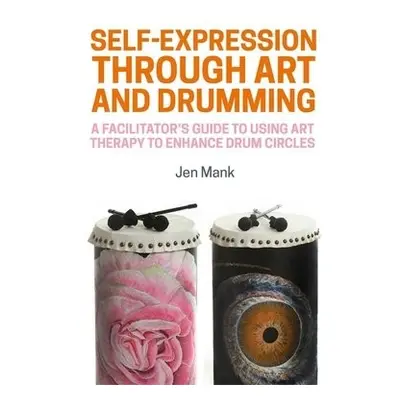 Self-Expression through Art and Drumming - Mank, Jen