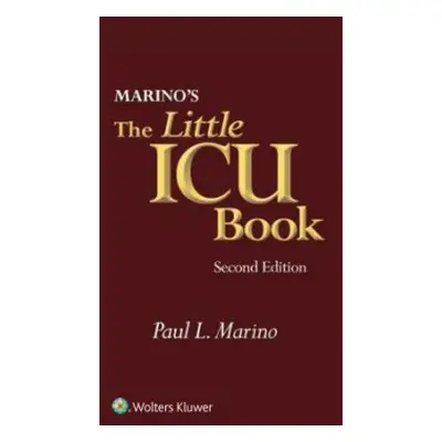 Marino's The Little ICU Book - Marino, Paul L. a Galvagno, Samuel M.