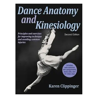 Dance Anatomy and Kinesiology - Clippinger, Karen