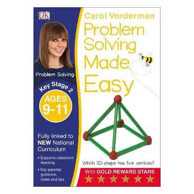 Problem Solving Made Easy, Ages 9-11 (Key Stage 2) - Vorderman, Carol