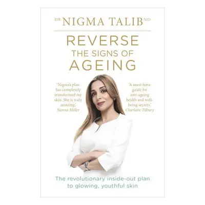 Reverse the Signs of Ageing - Talib, Nigma