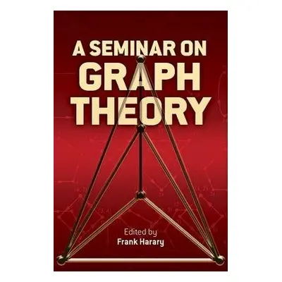 A Seminar on Graph Theory - Harary, Frank