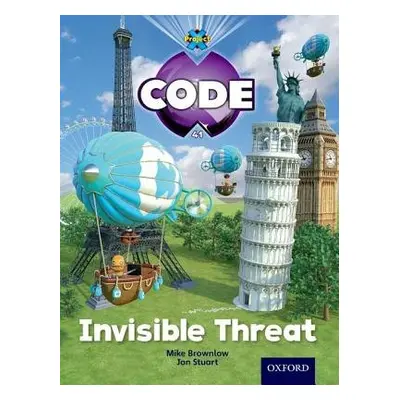 Project X Code: Wonders of the World Invisible Threat - Bradman, Tony a Brownlow, Mike a Joyce, 