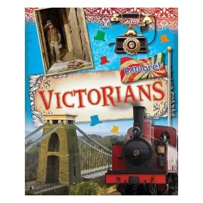 Explore!: Victorians - Bingham, Jane