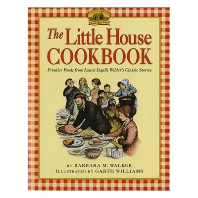 Little House Cookbook - Walker, Barbara M