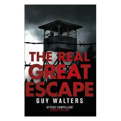 Real Great Escape - Walters, Guy