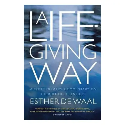 Life-Giving Way - Waal, Esther De