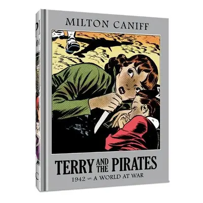 Terry and the Pirates: The Master Collection Vol. 8 - Caniff, Mr. Milton