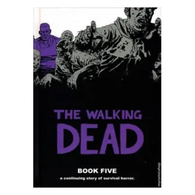 Walking Dead Book 5 - Kirkman, Robert