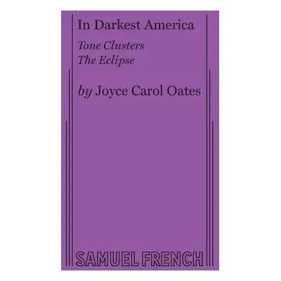 In Darkest America - Carol Oates, Joyce