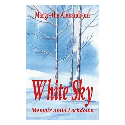 White Sky - Alexandroni, Margrethe