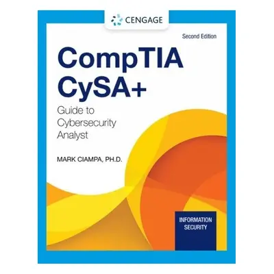 CompTIA CySA+ Guide to Cybersecurity Analyst (CS0-002) - Ciampa, Mark (Western Kentucky Universi