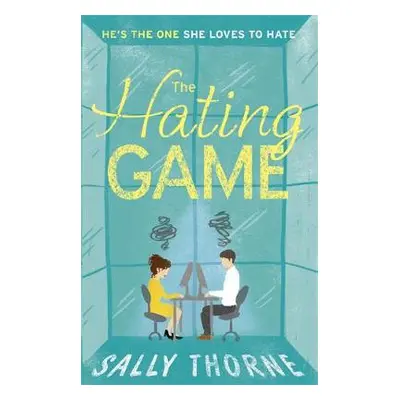 Hating Game - Thorne, Sally